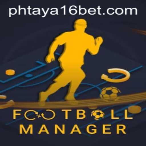 Exploring the Thrilling World of FootballManager with Phtaya 16