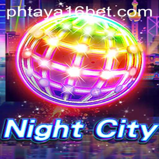 Exploring NightCity and the Intriguing 'Phtaya 16' Concept